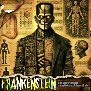 Frankenstein or the Modern Prometheus