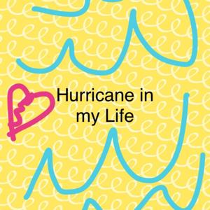 Hurricane in my life