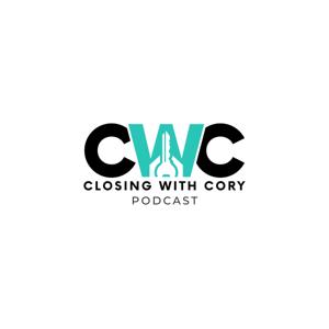 The Closing With Cory Podcast