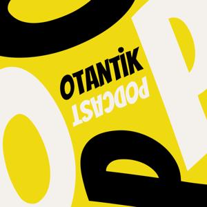 Otantik Podcast