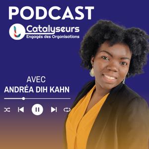 Le Podcast des Catalyseurs Engagés des Organisations