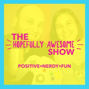 The Hopefully Awesome Show