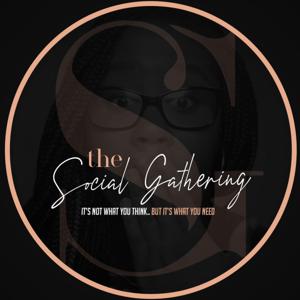 The Social Gathering Podcast