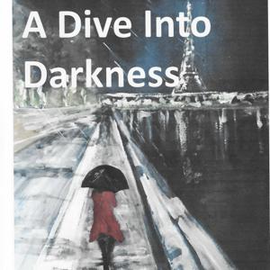 A Dive Into Darkness  - The Story Behind The Story