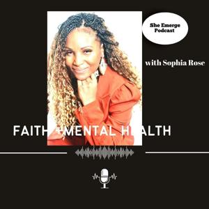 She Emerge Faith + Mental Health Talks with Sophia