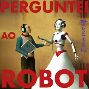 Perguntei ao Robot