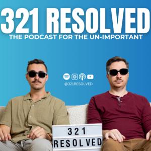 321 Resolved Podcast