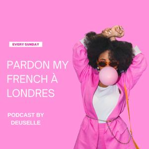 Pardon My French à Londres