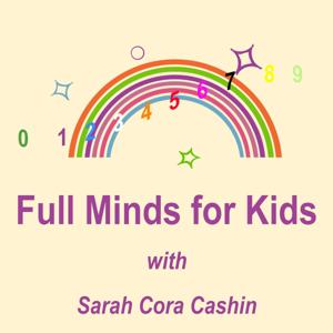 Full Minds for Kids with Sarah Cora Cashin
