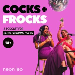Cocks and Frocks: A Podcast for Slow Fashion Lovers