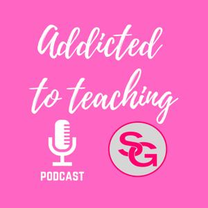 Addicted to Teaching