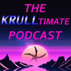 The Krulltimate Podcast