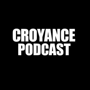 Croyance Podcast