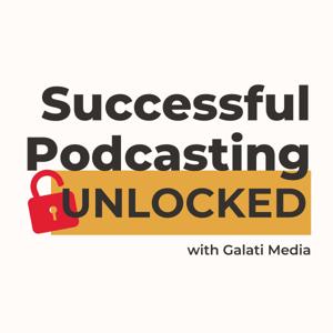 Successful Podcasting Unlocked: Growth & Monetization Strategies for Podcasters