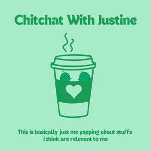 Chitchat with Justine