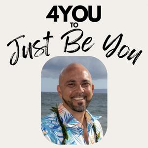 4You to Just Be You