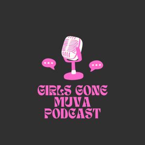 Girls Gone Muva