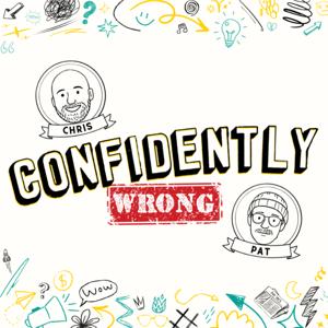 Confidently Wrong with Chris and Pat Neuguth