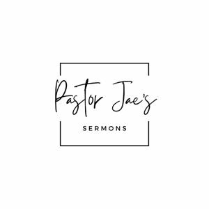 Pastor Jae's Sermons
