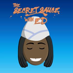 The Secret Sauce with Ed