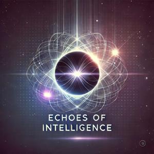 Echoes of Intelligence