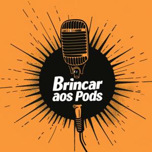 Brincar aos Pods