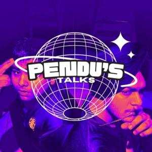 PENDU'S TALKS