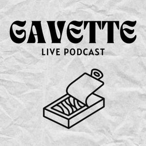 Gavette Live Podcast