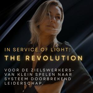 In Service of Light: The Revolution