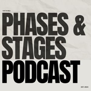 Phases And Stages Podcast