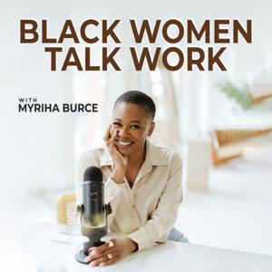 Black Women Talk Work