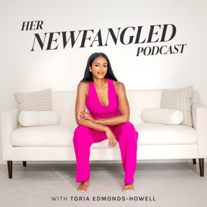 Her Newfangled Podcast