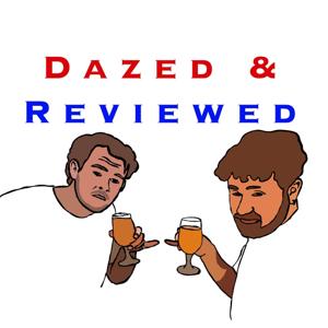 Dazed and Reviewed