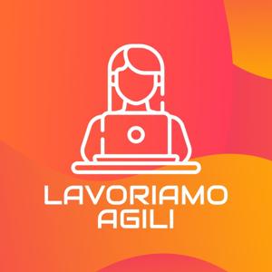 LAVORARIAMO AGILI - Martina Sconcerti