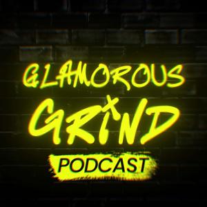 Glamorous Grind Podcast