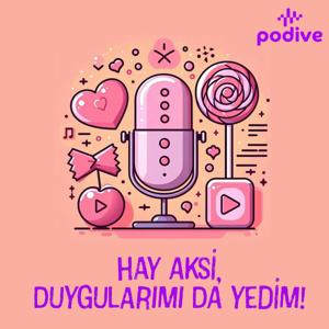 Hay Aksi, Duygularımı da Yedim!