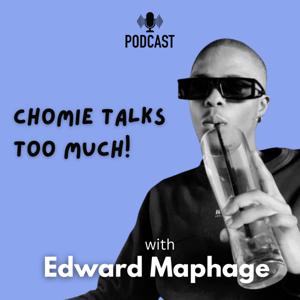 Chomie Talks Too Much!