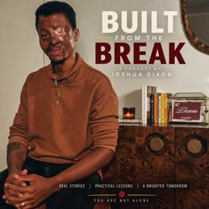 Built From The Break by Joshua Dixon