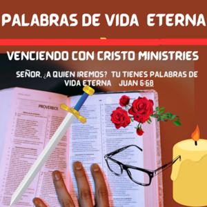 Palabras de Vida Eterna - Venciendo Con Cristo Ministries