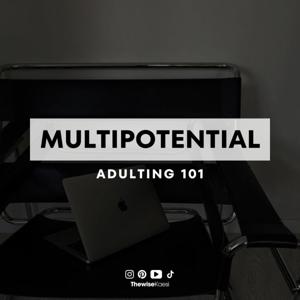 Multipotential adulting 101