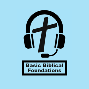Basic Biblical Foundations