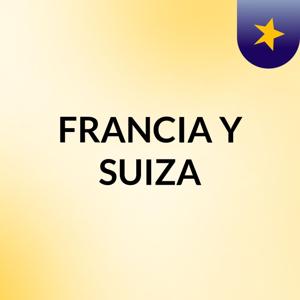 FRANCIA Y SUIZA