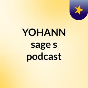 YOHANN sage's podcast