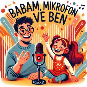Babam, Mikrofon ve Ben