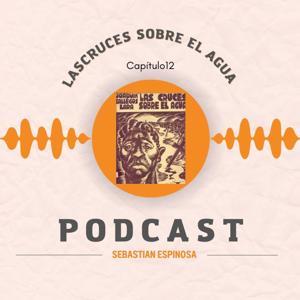 Las Cruces Sobre el Agua-Capitulo 12