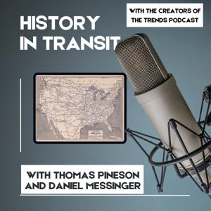 History in Transit: A Podcast About The History of Transportation