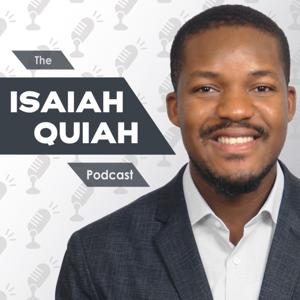 The Isaiah Quiah Podcast
