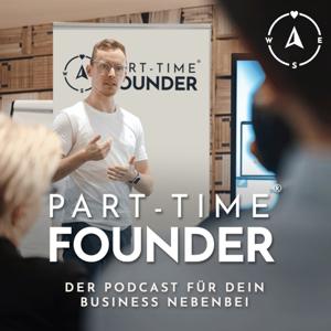 Part Time Founder Stories – der Podcast mit Sebastian de Ceuninck für dein Business nebenbei