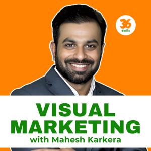 Visual Marketing w/ Mahesh Karkera
