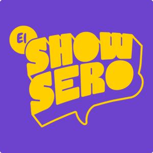 EL SHOWSERO TV / PODCAST